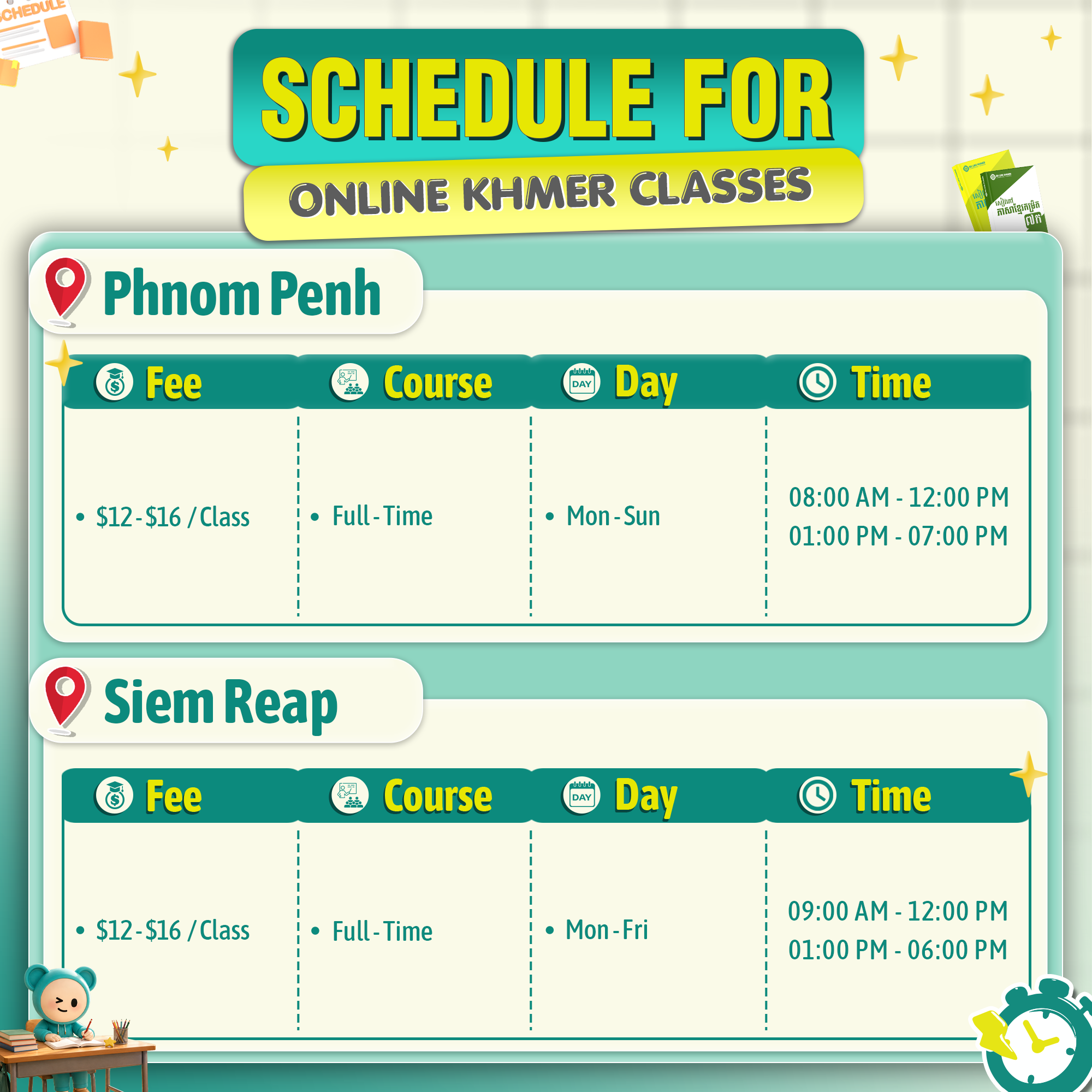Children's schedule poster for online Khmer classes features colorful text and icons. It includes location as Phnom Penh, fee range of $12-$16 per class, full-time courses, available from Monday to Sunday, with class times from 8:00 AM to 12:00 PM and 1:00 PM to 7:00 PM. There are decorative stars, books, and a clock illustration.