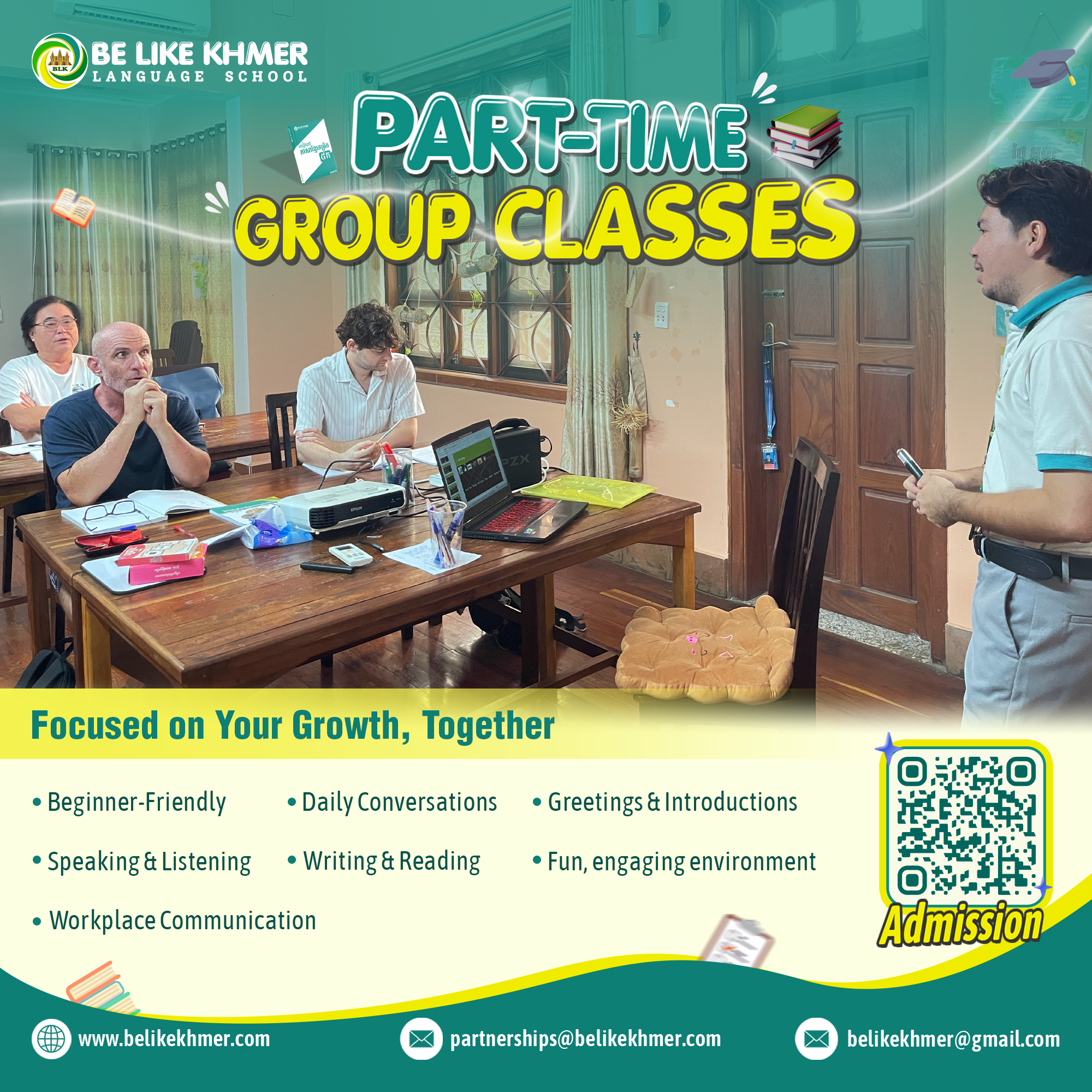 Promotional flyer for Be Like Khmer Language School featuring a classroom scene with students and teacher, large colorful text stating "Part-Time Group Classes", and list of beginner-friendly language activities like conversation, greetings, writing, and workplace communication. Includes website, email contacts, QR code, and emphasis on growth and learning together.
