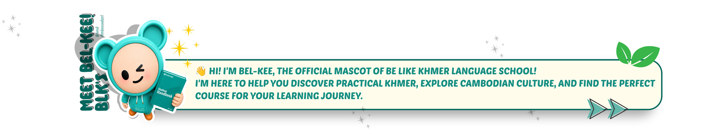 Bel-Kee, the mascot of Be Like Khmer Language School, is a teddy bear character wearing a teal hoodie, winking, and holding a handbook, with a speech bubble that welcomes students to learn Khmer language and culture.