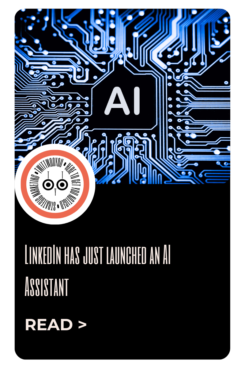 Psst… LinkedIn has just launched an AI Assistant. Will you be trying it?