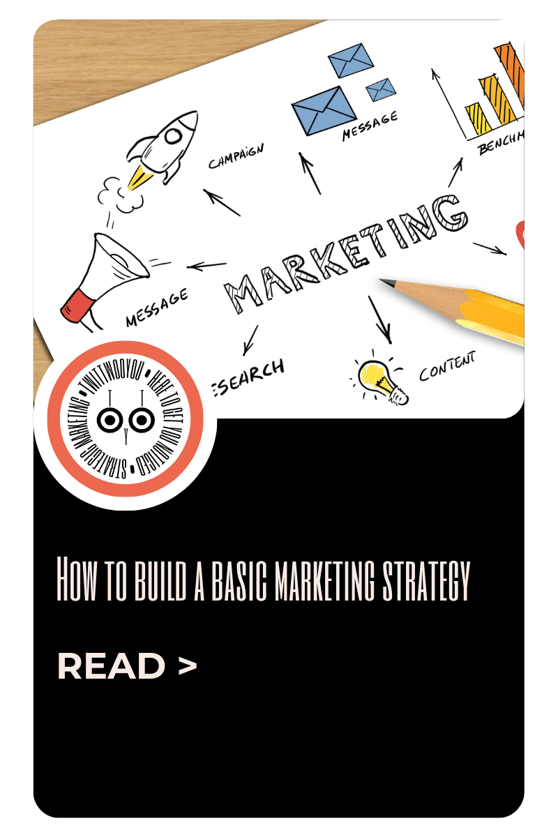 Here’s how you can build a basic marketing strategy.&nbsp;