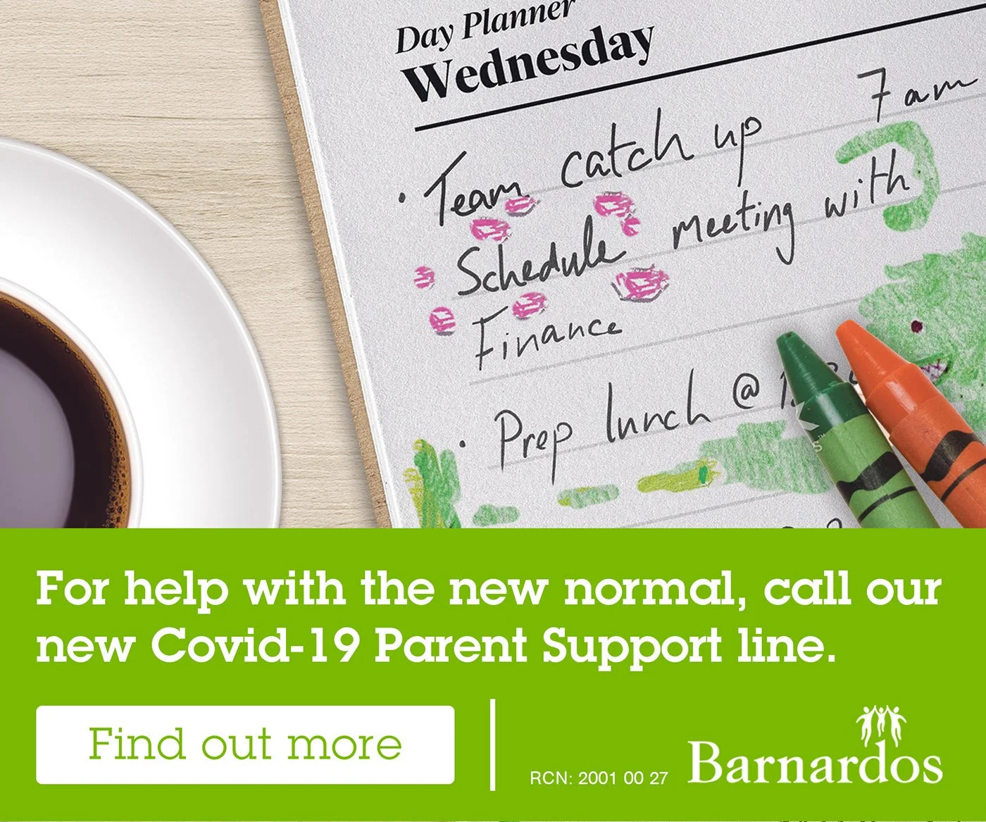 A day planner with handwritten notes for Wednesday, including tasks like team catch-up and finance, with pink and green markers nearby. Part of a cup of coffee and a green promotional banner at the bottom encouraging parents to call a COVID-19 suppor