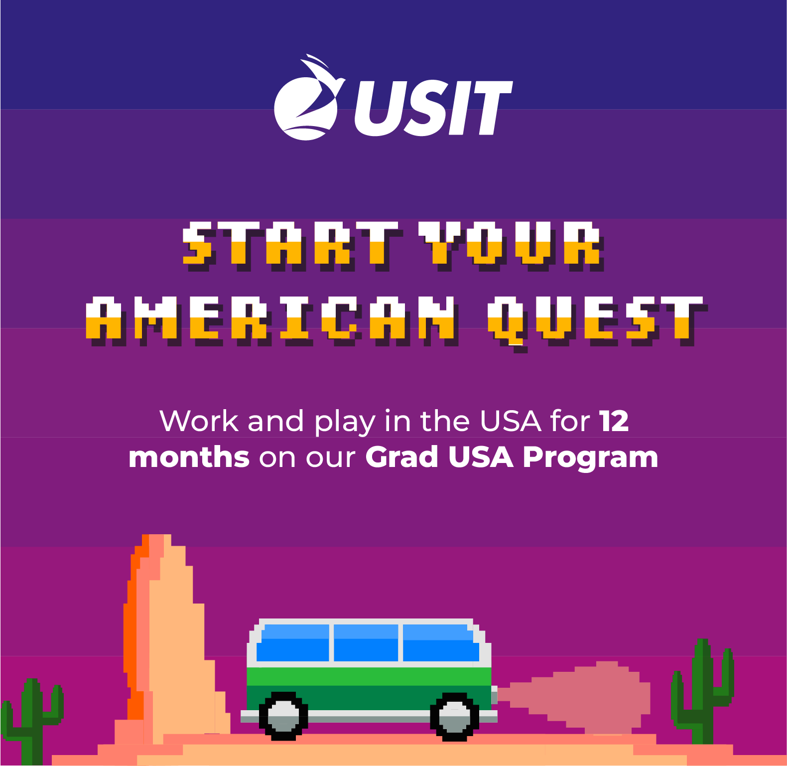 Promotional poster for USIT's American Quest program featuring pixel art of a green and white camper van, desert landscape with cacti, and pixel-style text encouraging work and play in the USA for 12 months.