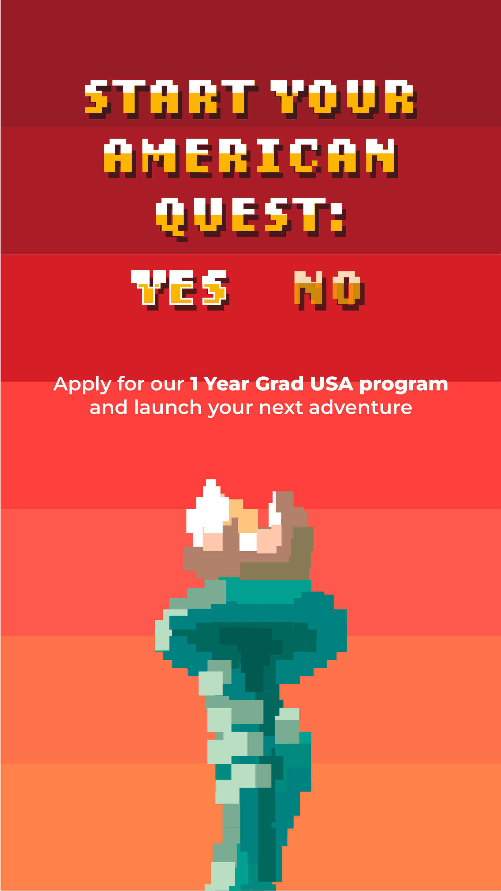 Pixel art image of a person with arms raised in victory, standing on a colorful striped background. The text says 'Start your American quest: Yes No' and promotes a 1-year Grad USA program.