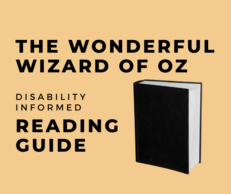 The Wonderful Wizard of Oz: Disability Informed Reading Guide