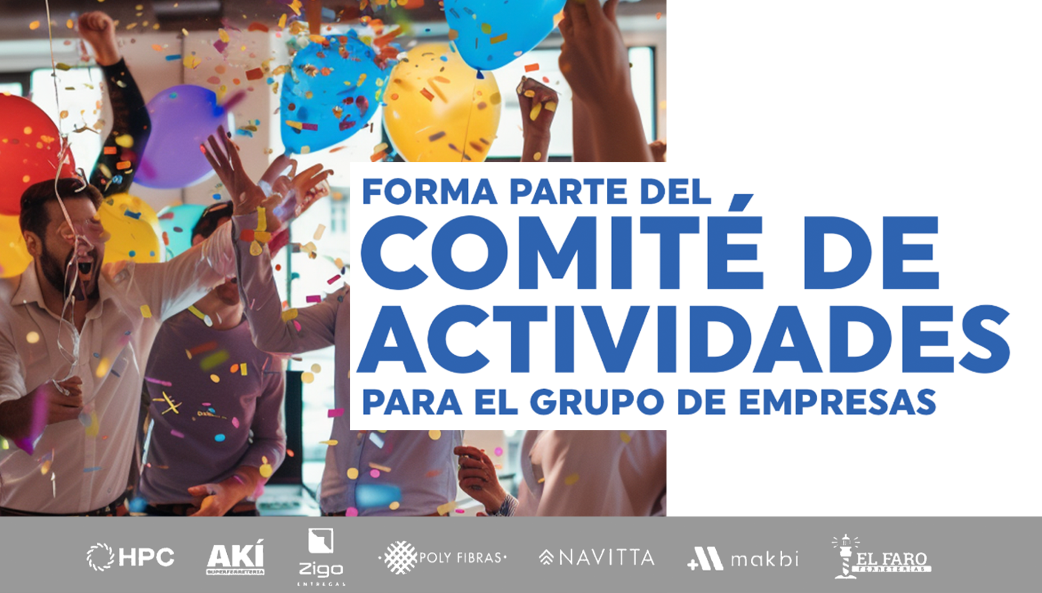 Forma parte del comité de actividades para el grupo de empresas