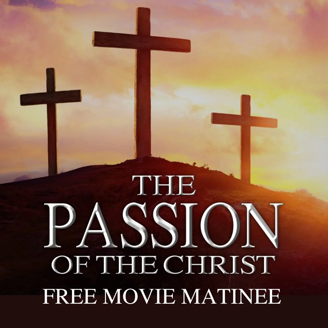Matinee Movie: The Passion of the Christ