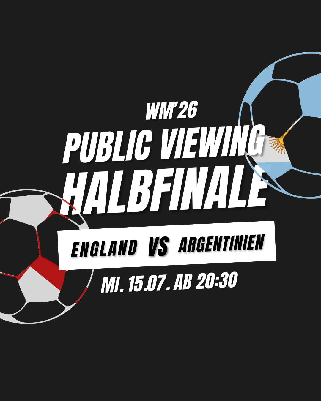 WM’26 Public Viewing — Halbfinale — England v.s. Argentinien