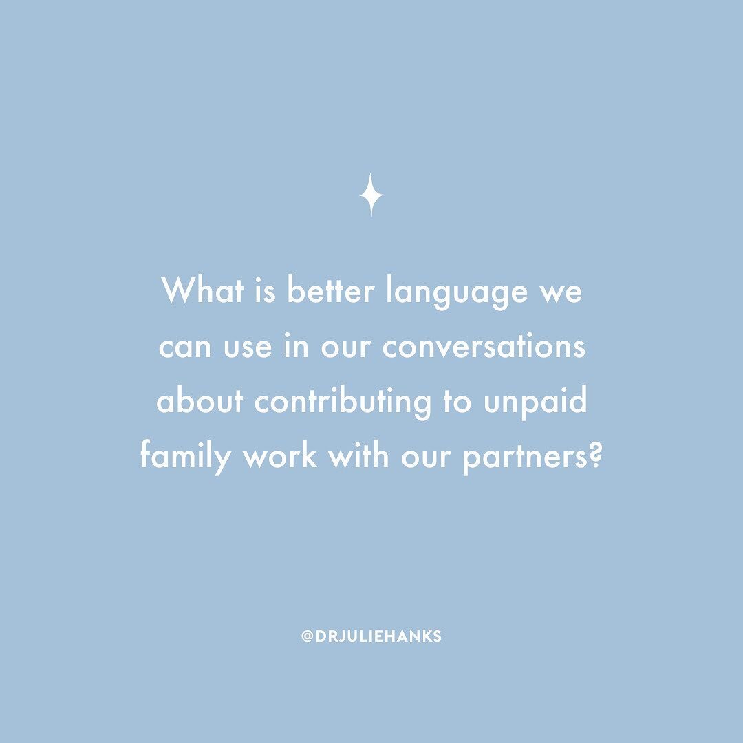 How can I ask my partner to contribute more at home without feeling like I&rsquo;m nagging?
⠀⠀⠀⠀⠀⠀⠀⠀⠀
What is better language we can use in our conversation about helping with unpaid family work with our partners?
⠀⠀⠀⠀⠀⠀⠀⠀⠀
Eliminate the words &ldquo