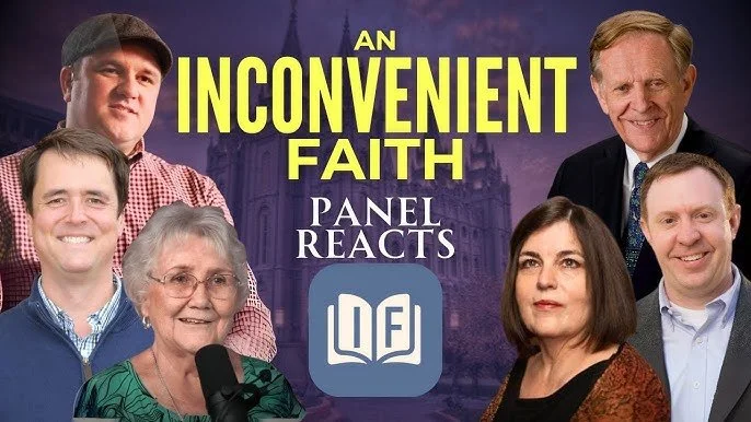 “An Inconvenient Faith” Reaction on Mormon Stories Podcast