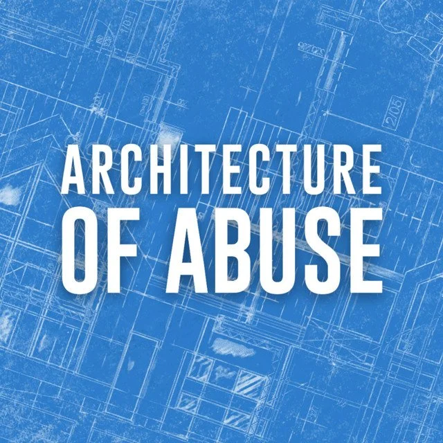 “Healing,” The Architecture of Abuse Podcast