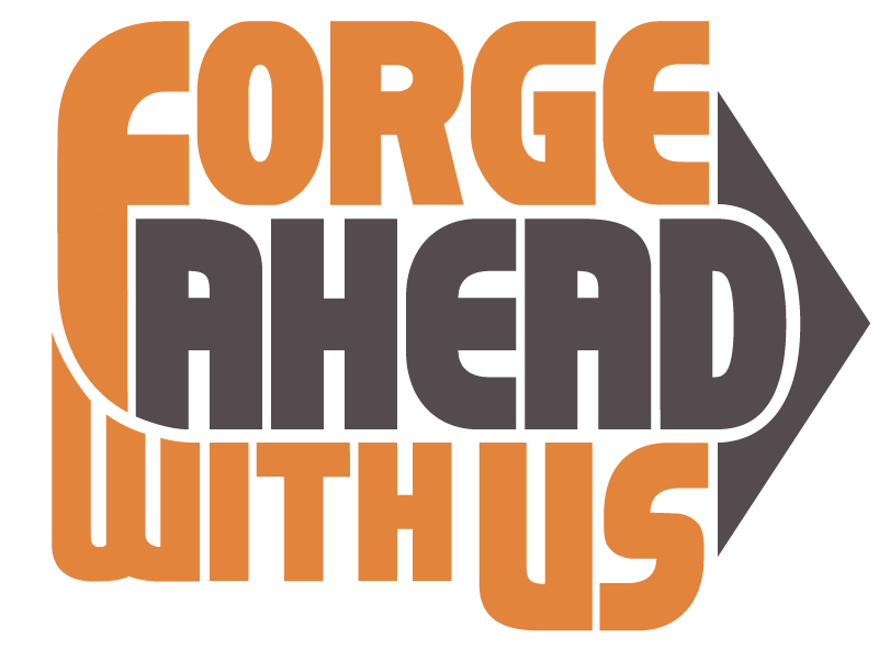 Forge Ahead With Us