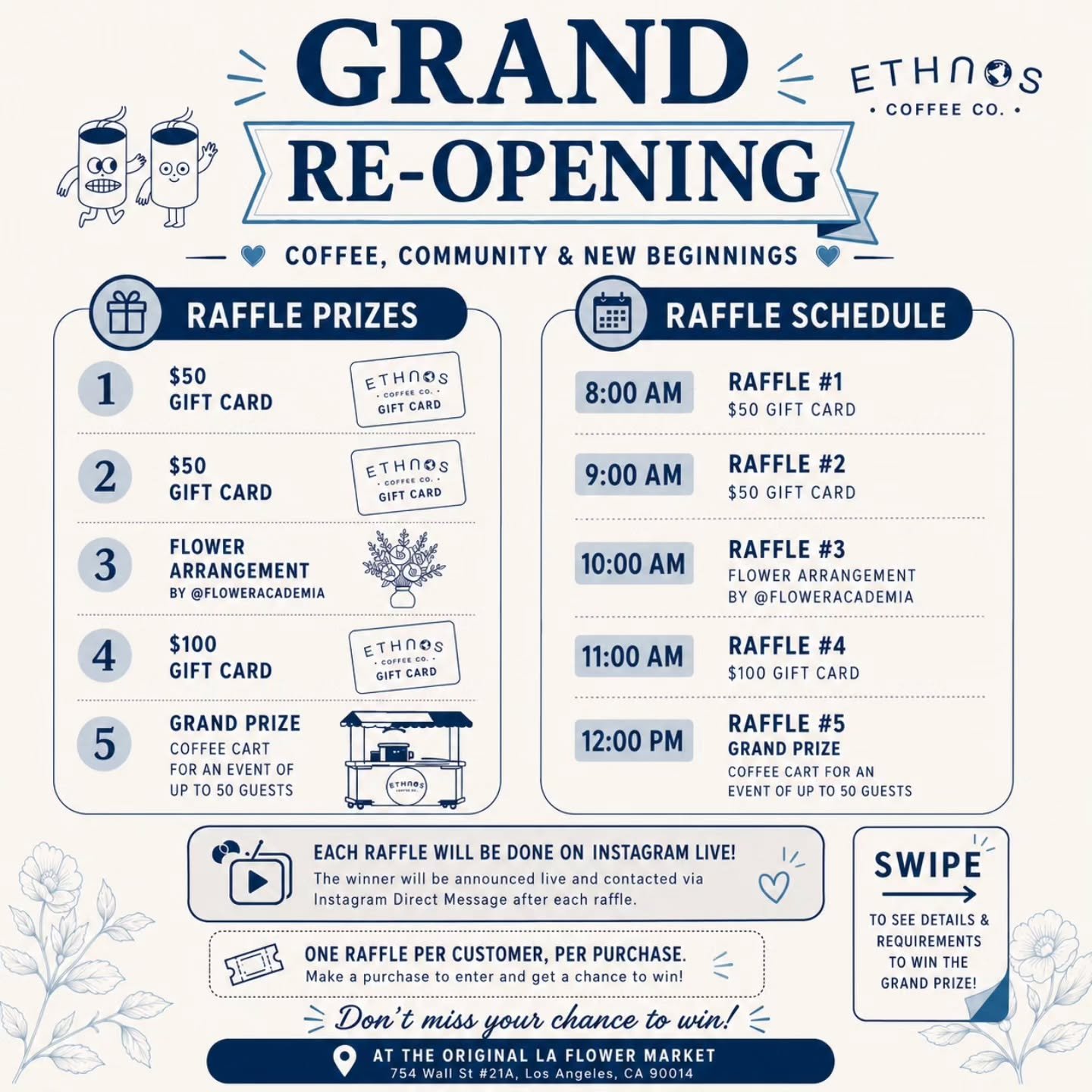 🎉 RAFFLE Schedule 🎉

We're giving away prizes every hour starting at 8am! 

🕗 8:00 AM &ndash; $50 Ethnos Coffee Gift Card
🕘 9:00 AM &ndash; $50 Ethnos Coffee Gift Card
🕙 10:00 AM &ndash; Beautiful Flower Arrangement by @floweracademia 💐
🕚 11:0