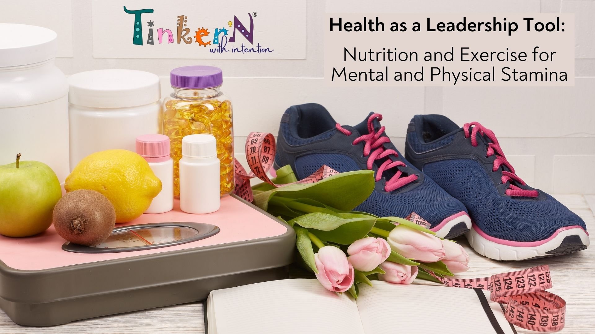 Health as a Leadership Tool: Nutrition and Exercise for Mental and Physical Stamina
