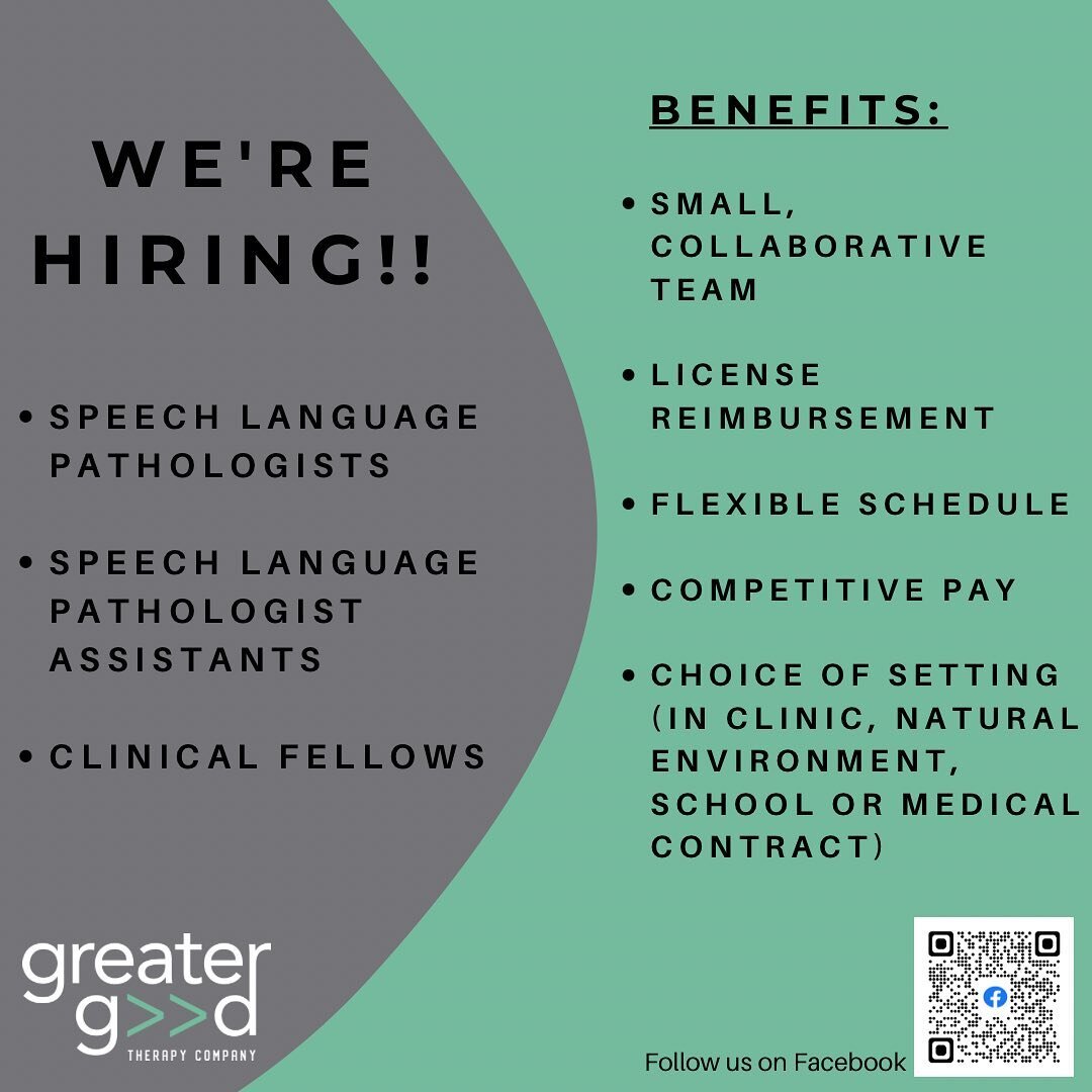 ✨We are HIRING✨

Greater Good Therapy Company is seeking passionate, enthusiastic speech language pathologists and speech language pathologist assistants to join our team! Medical contract, 2023-2024 school contracts or pediatric caseload available! 