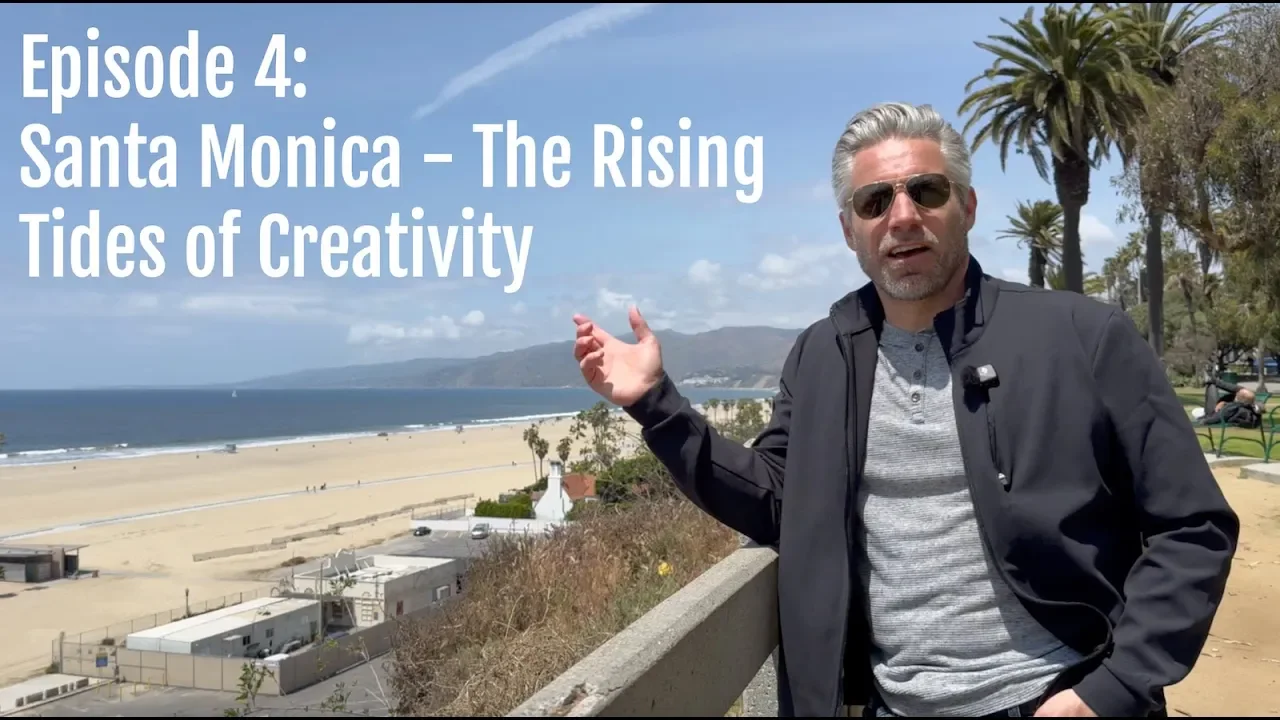 Santa Monica - The Rising Tides of Creativity - Exploring Greatness: Season 2, Episode 4