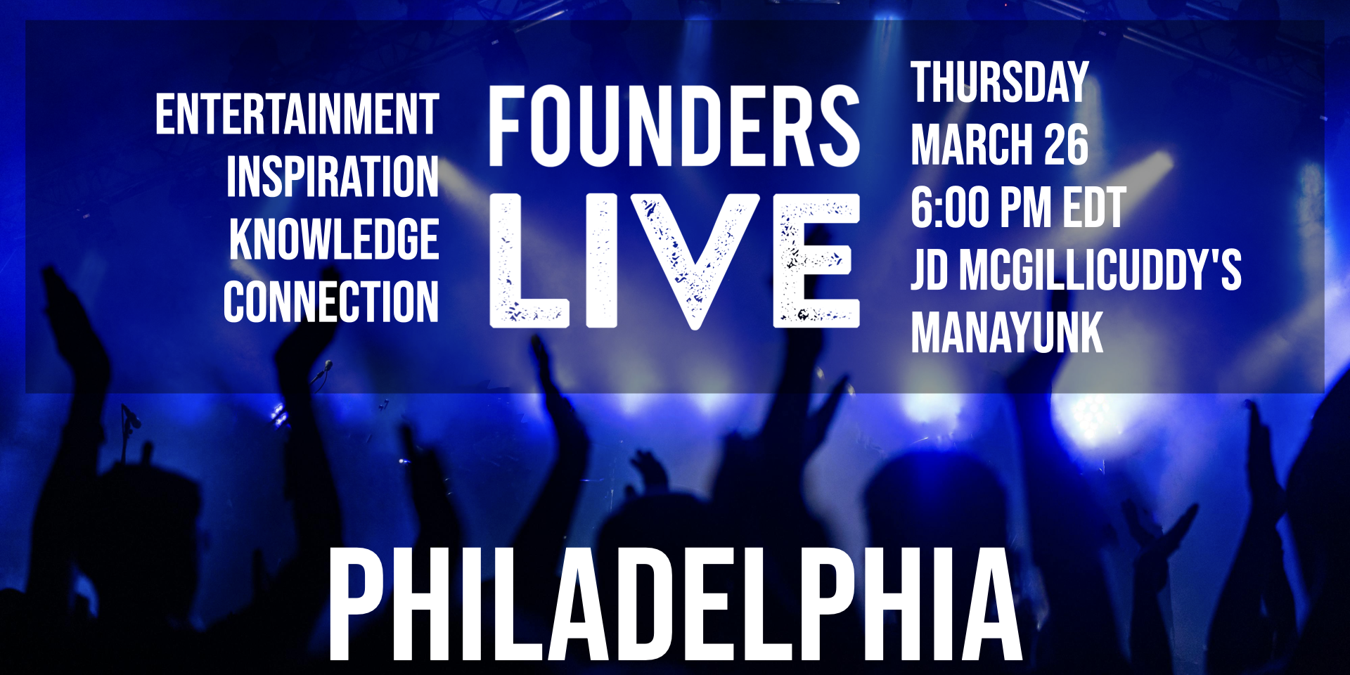 Founders Live Philadelphia
