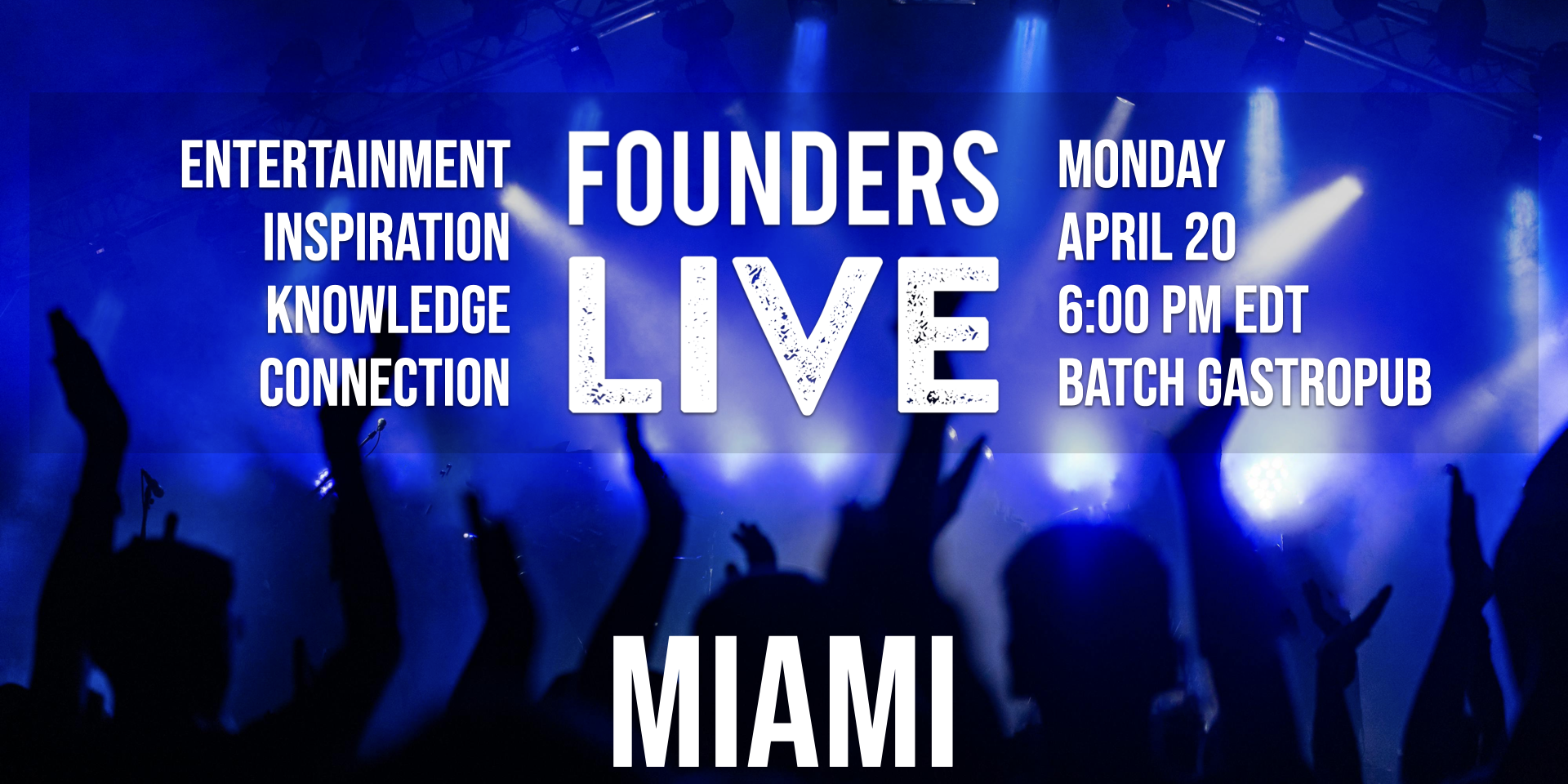 Founders Live Miami
