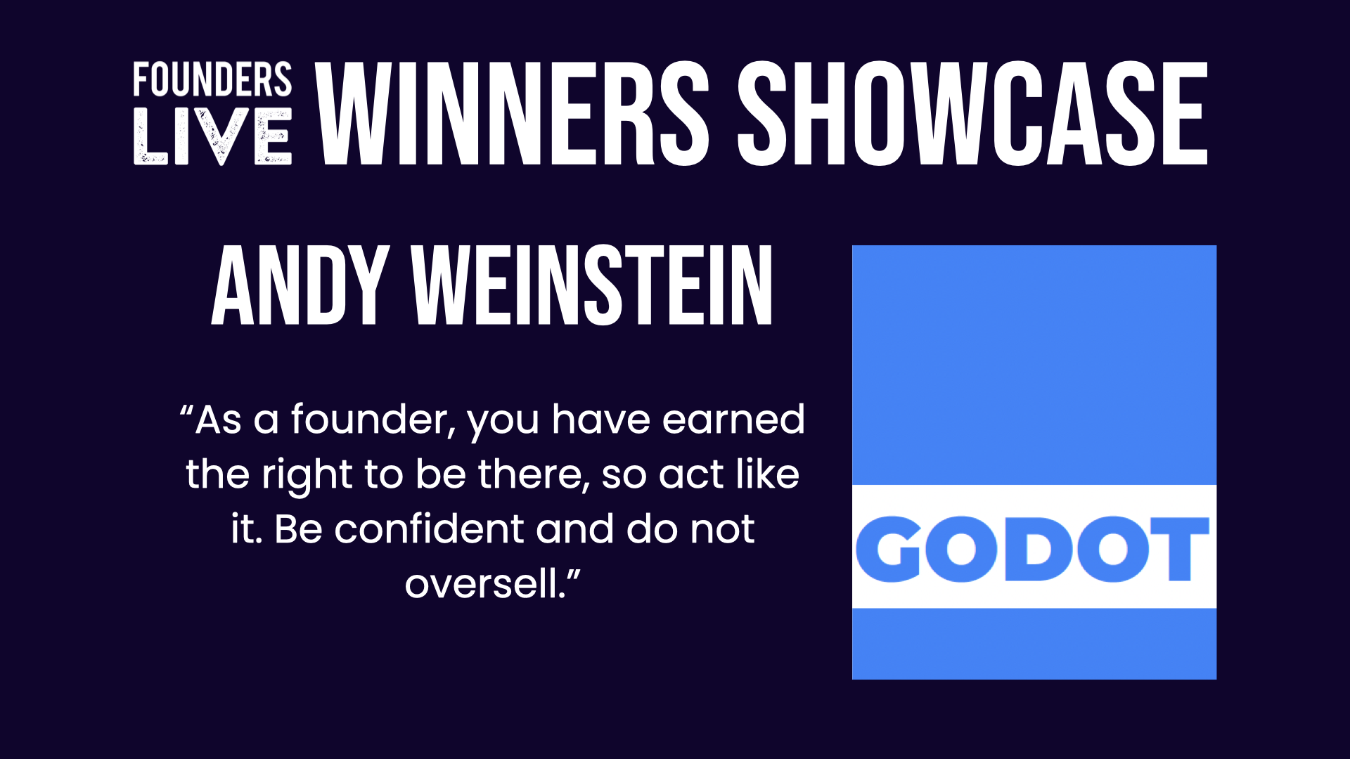 Winner’s Showcase: Andy Weinstein of GODOT
