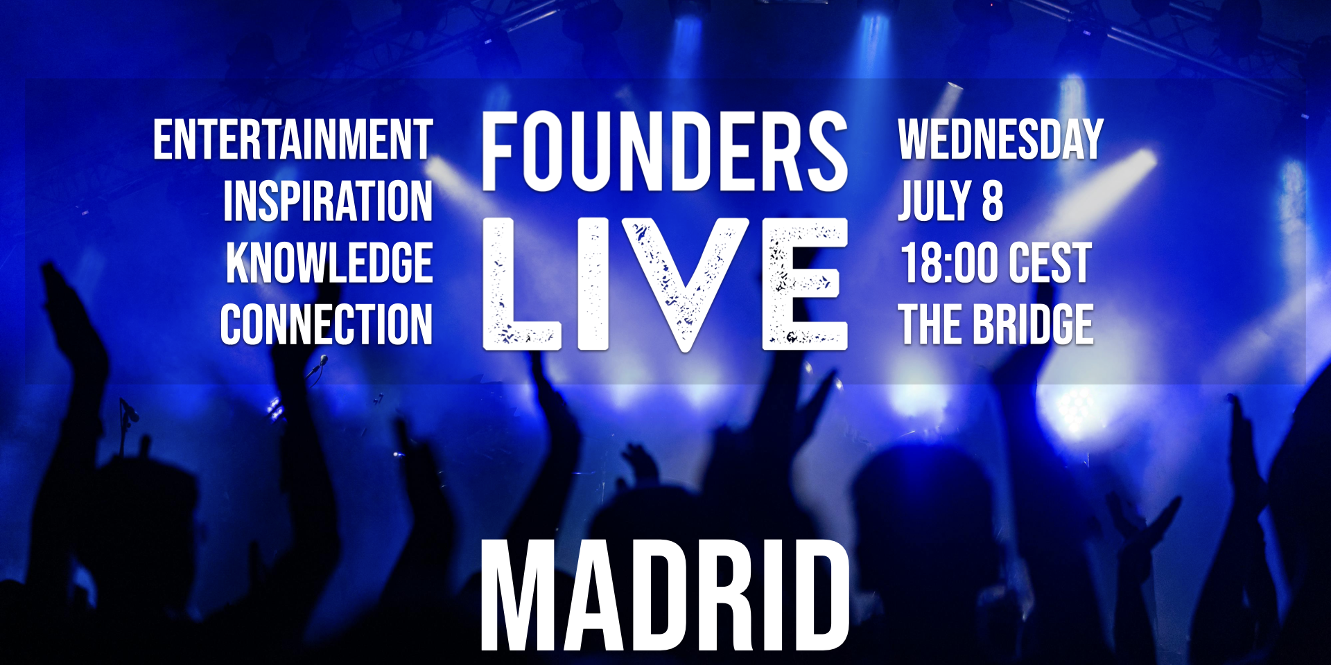 Founders Live Madrid