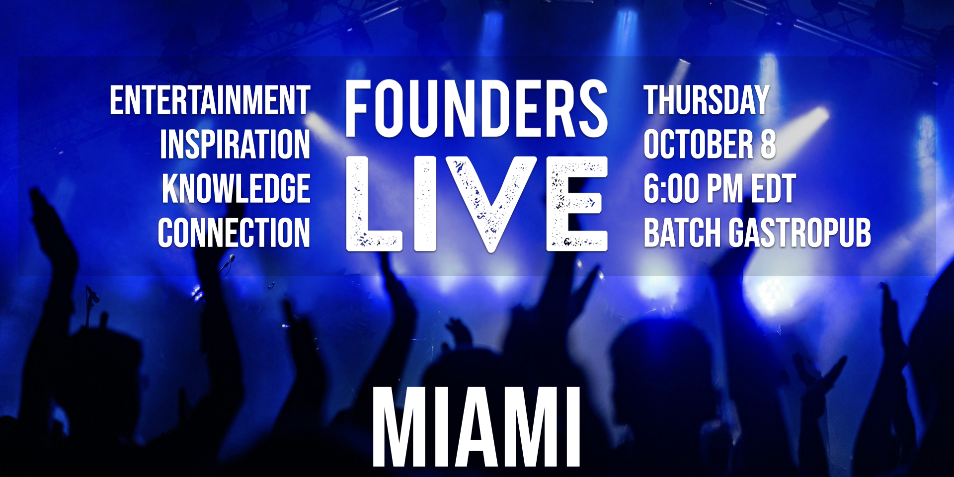 Founders Live Miami