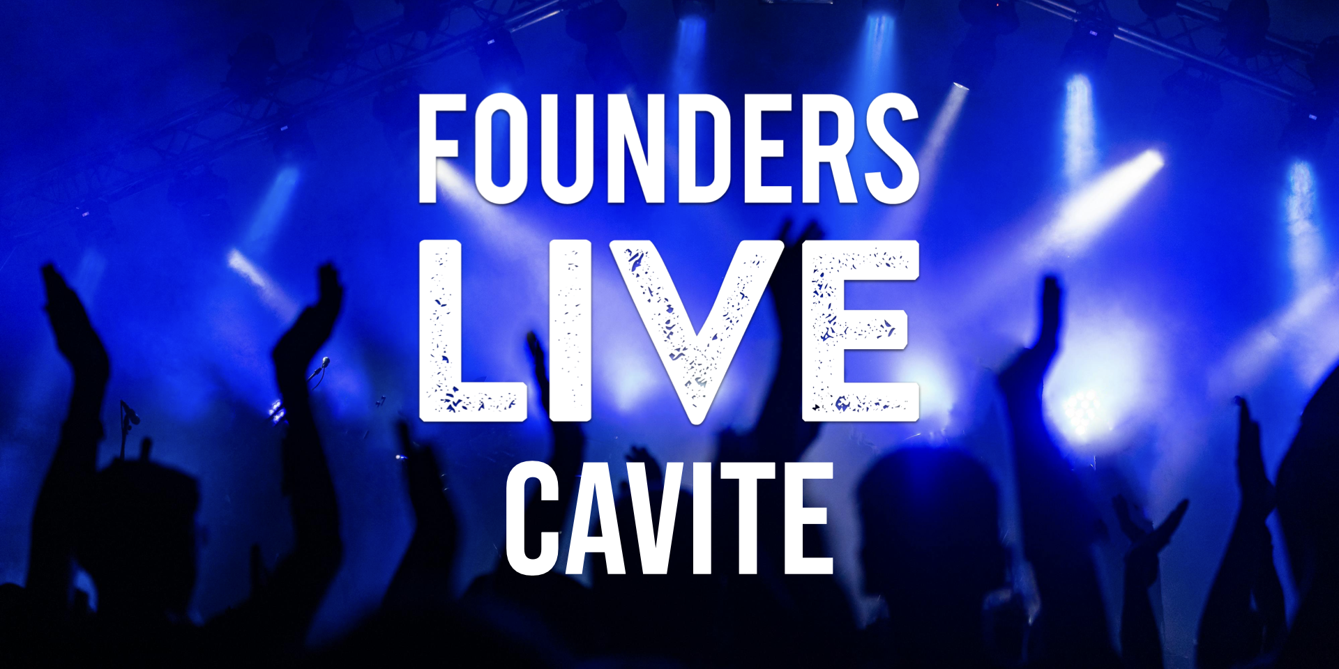Founders Live Cavite
