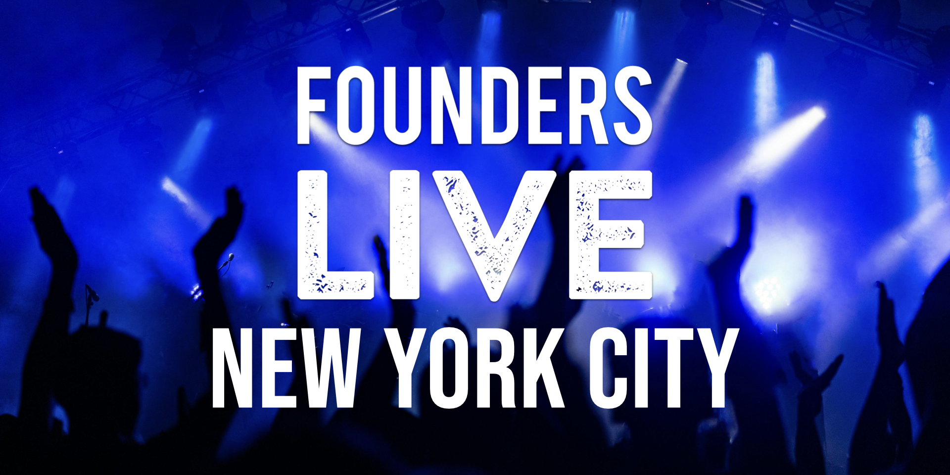 Founders Live New York City