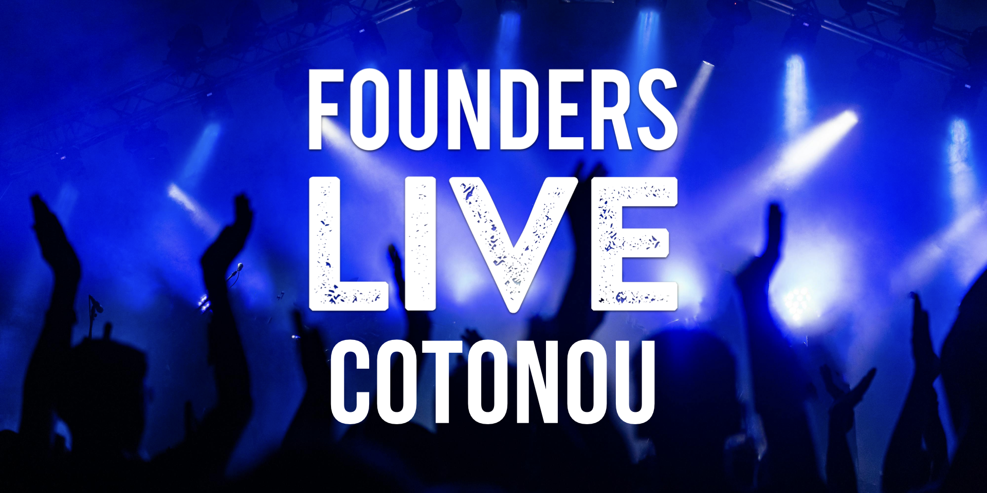Founders Live Cotonou