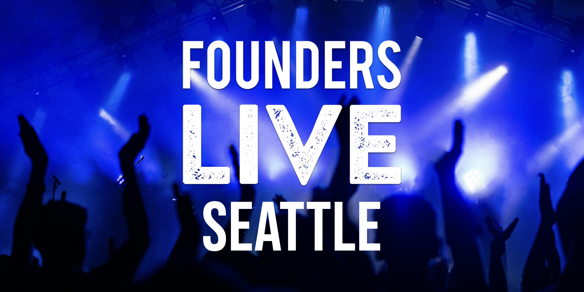 Founders Live Seattle