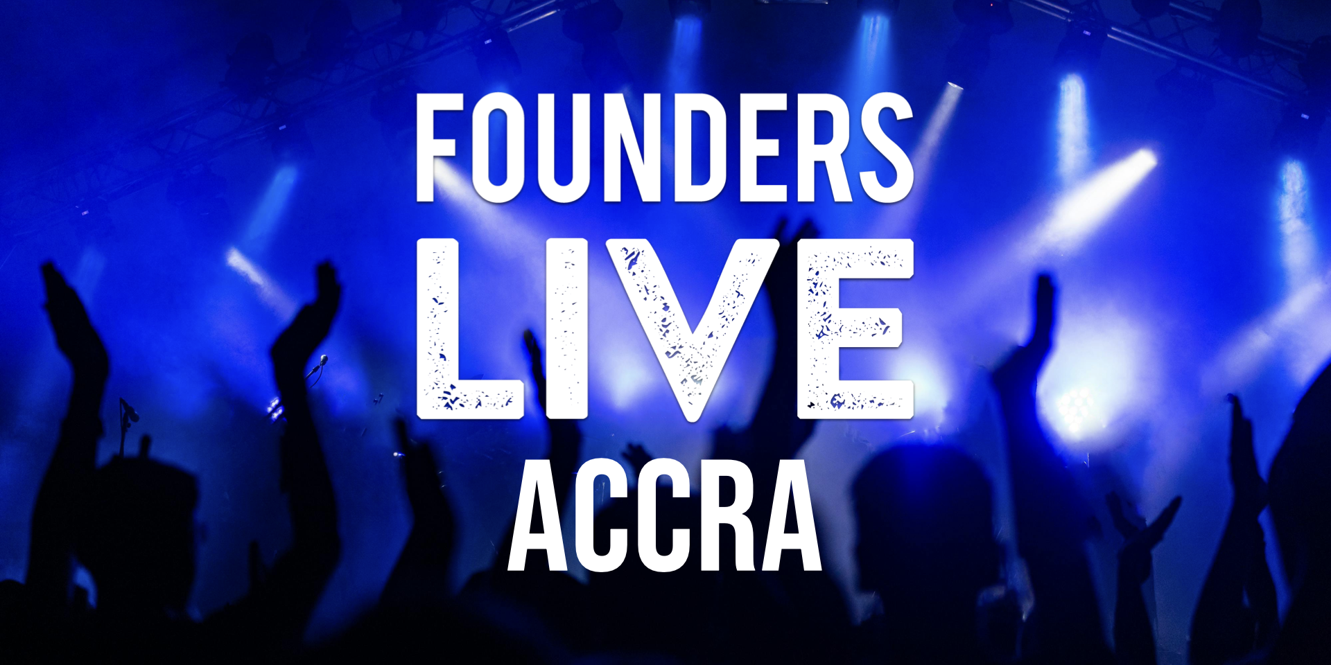 Founders Live Accra