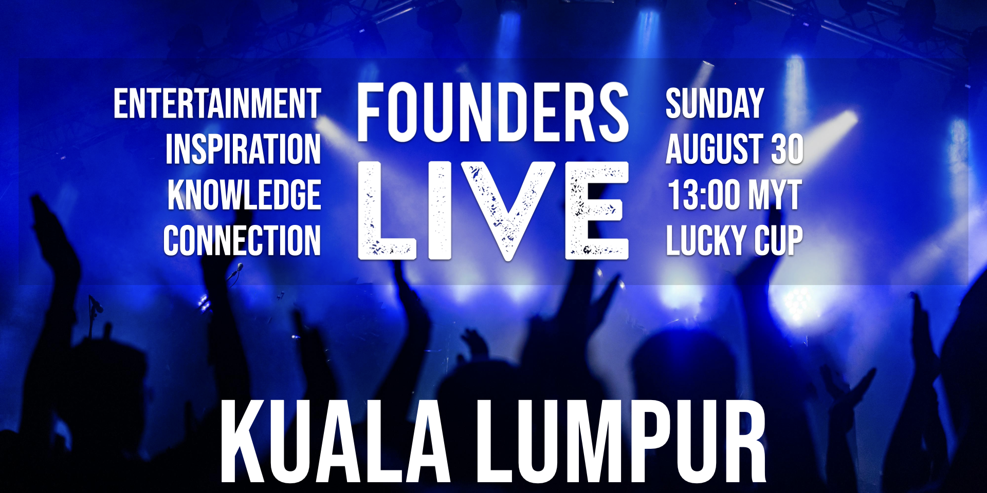 Founders Live Kuala Lumpur
