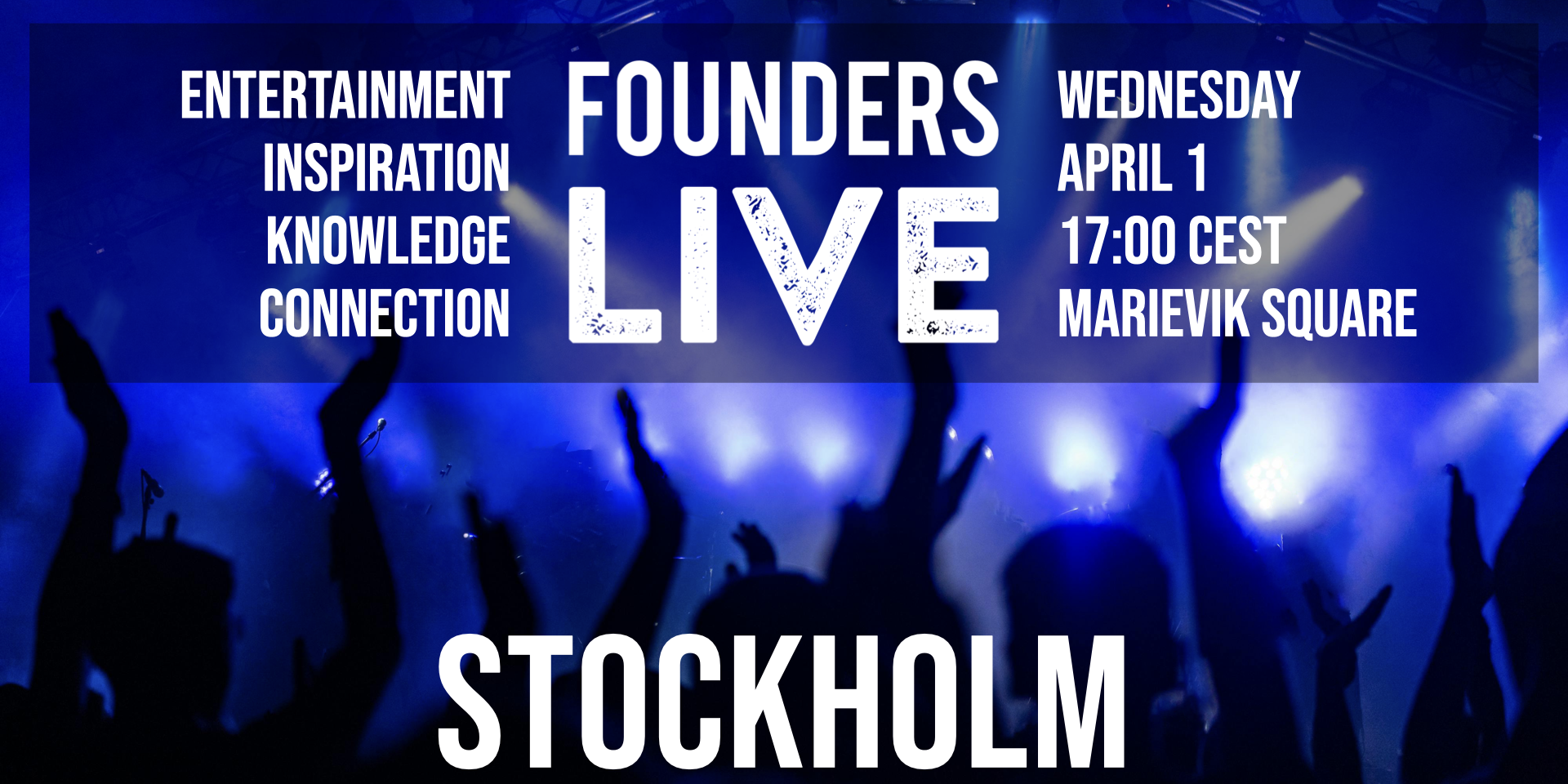 Founders Live Stockholm