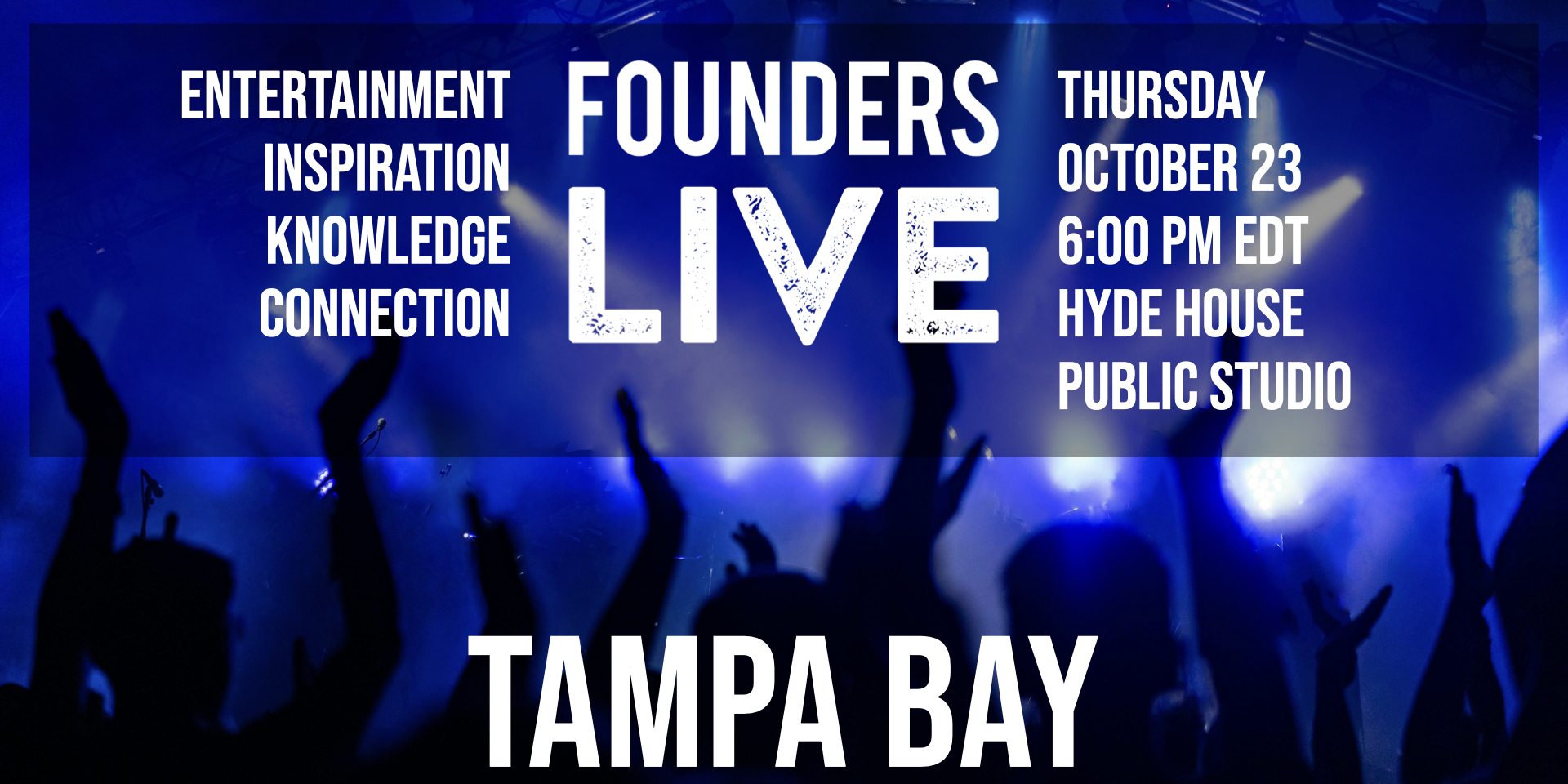Founders Live Tampa Bay