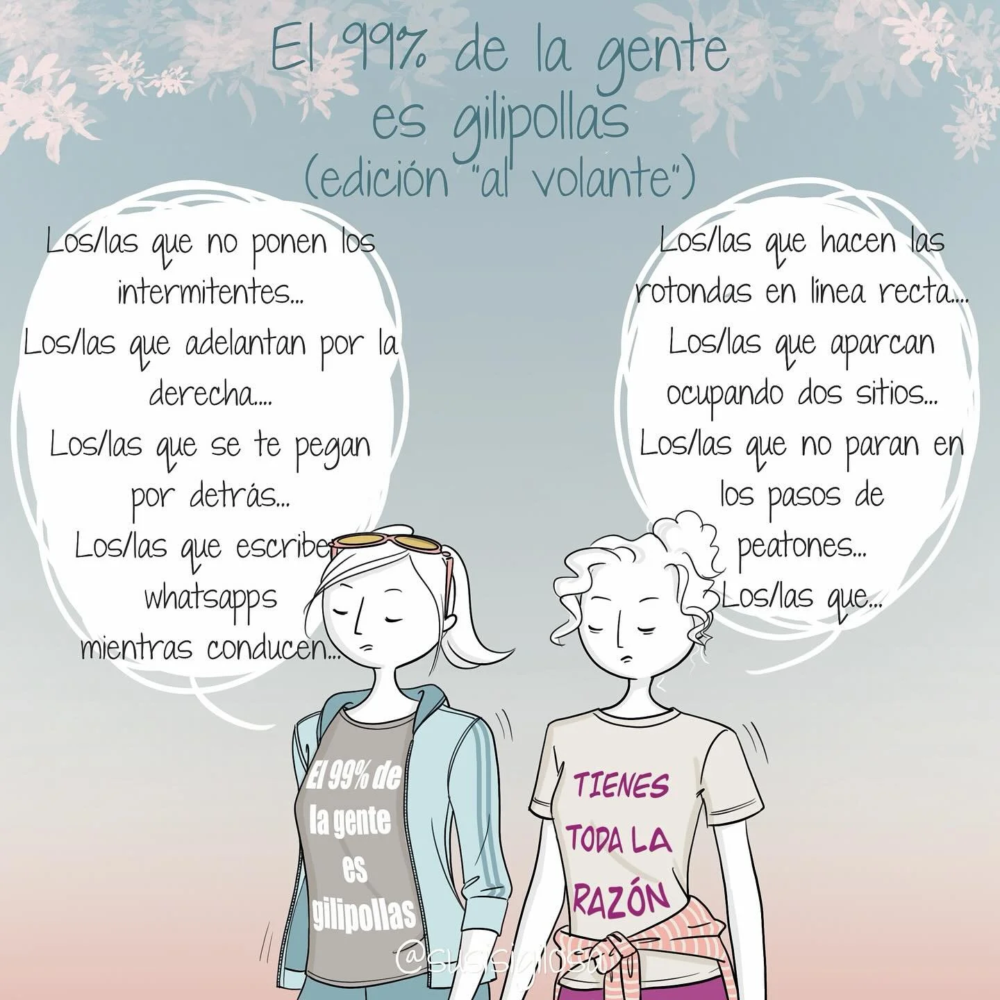 Hay d&iacute;as que es mejor no salir de casa porque es raro que no te encuentres a alguno/a🙄
.
#vi&ntilde;eta #humor #lagenteesgilipollas #alvolante #caricatura #amigasqueandan