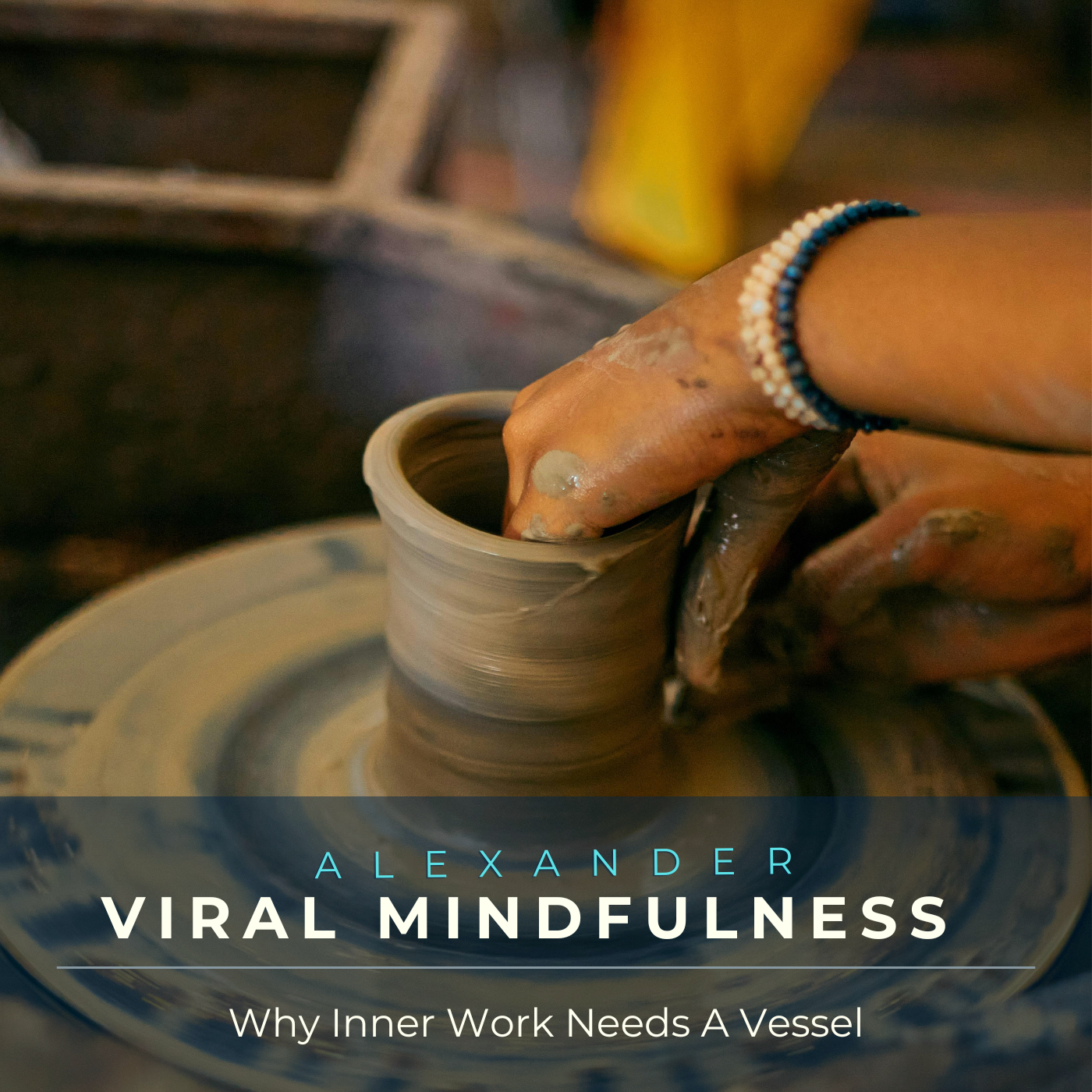 Why Inner Work Needs A Vessel