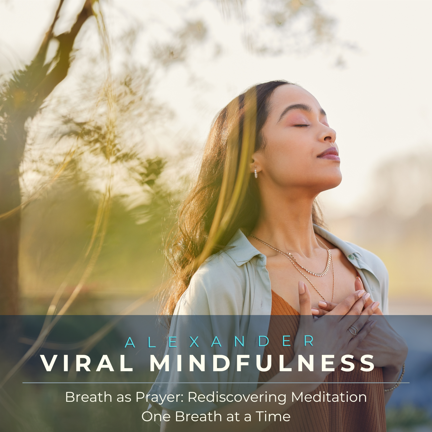 Breath as Prayer: Rediscovering Meditation One Breath at a Time