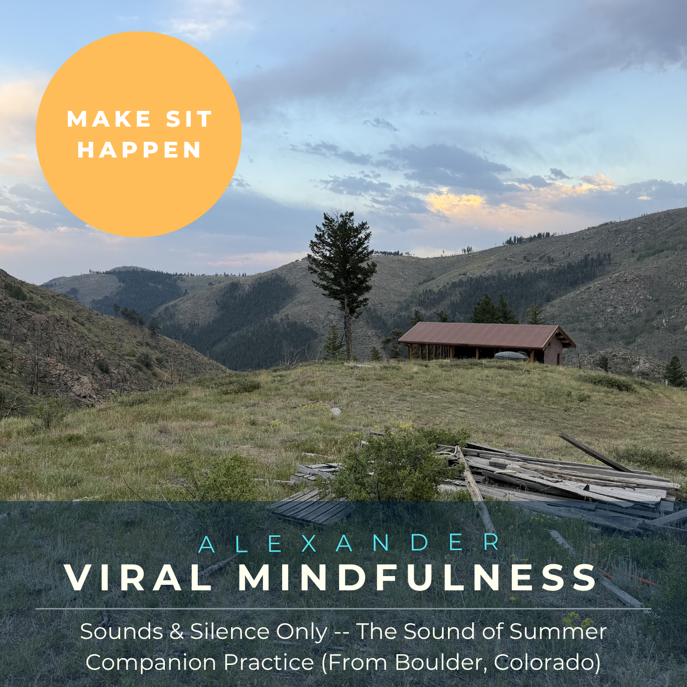 Sounds &amp; Silence Only / The Sound of Summer Companion Practice (from Boulder, Colorado)