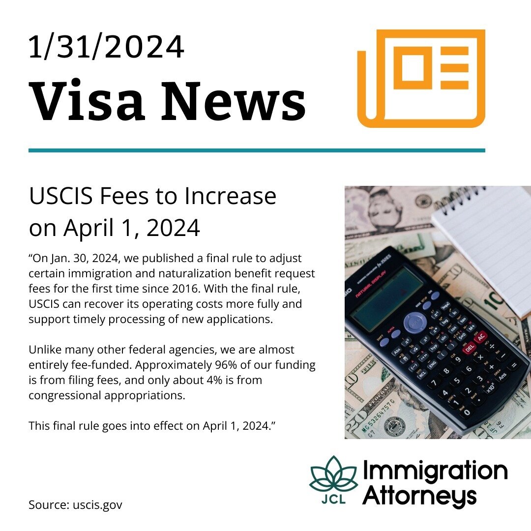 &ldquo;On Jan. 30, 2024, we published a final rule to adjust certain immigration and naturalization benefit request fees for the first time since 2016. With the final rule, USCIS can recover its operating costs more fully and support timely processin