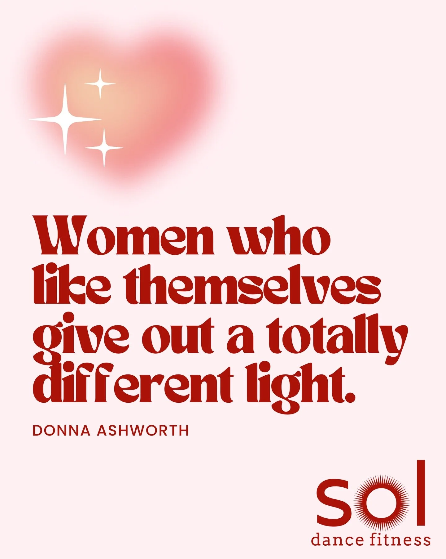 Women Who Like Themselves
Donna Ashworth

Women who like themselves,
give out a totally different light.

It&rsquo;s like pure unfiltered sunshine mixed with that heady
golden-hour glow you only seem to find on holiday.
As the sun takes its leave of 