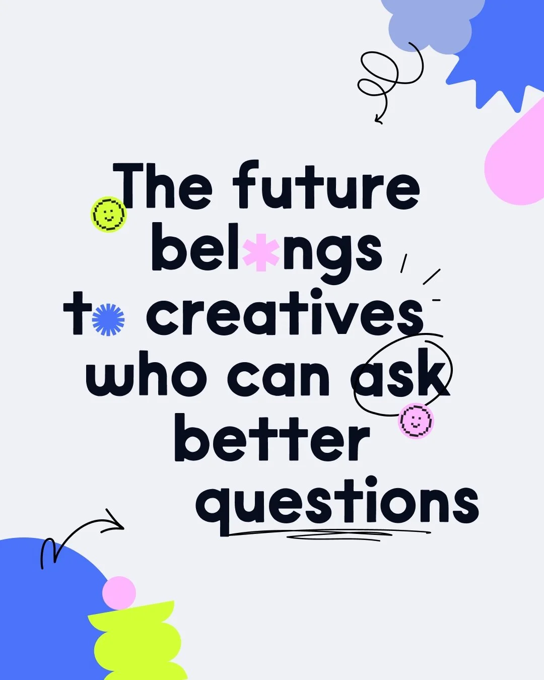 Just a quick reminder that in an AI world, your curiosity still matters.

Keep asking better questions, chasing stranger ideas, and bringing your very human taste, hope, humor, and point of view into the work that you create.

The tools are getting f