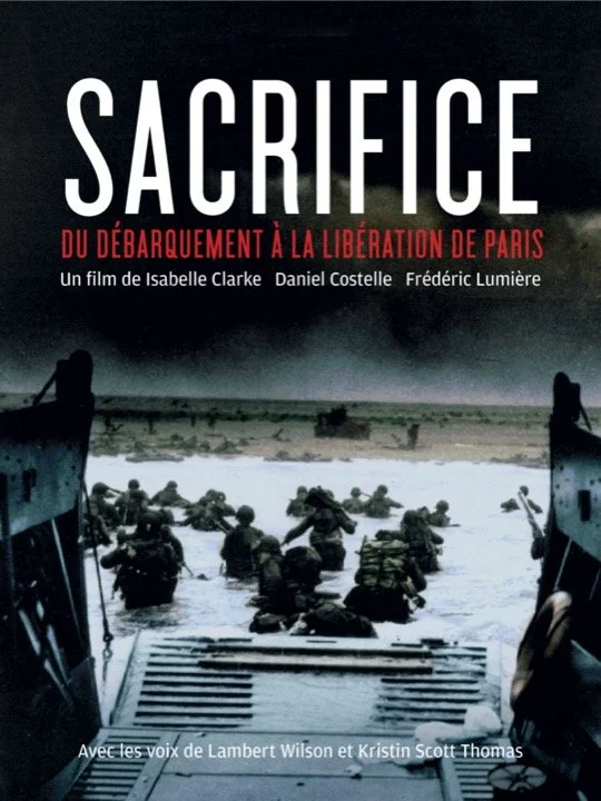 Book cover for a film documentary titled 'Sacrifice: From the Normandy Landing to the Liberation of Paris'. The cover features soldiers disembarking from a landing craft into the water during a wartime operation, with the sea and dark sky in the back