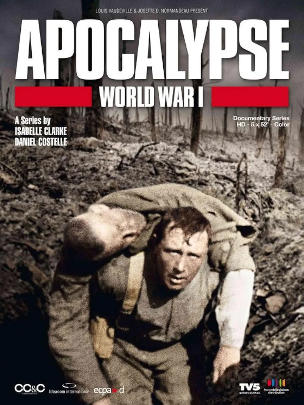 Cover of a documentary series titled "Apocalypse: World War I" showing a soldier in muddy terrain, clutching his head, with burned and desolate landscape in the background.