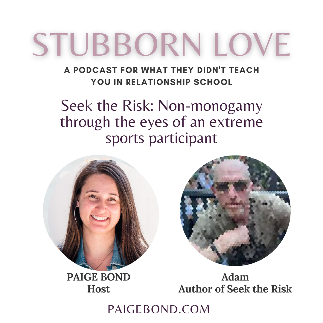 Seek the Risk Non-monogamy through the eyes of an extreme sports participant — Paige Bond photo picture