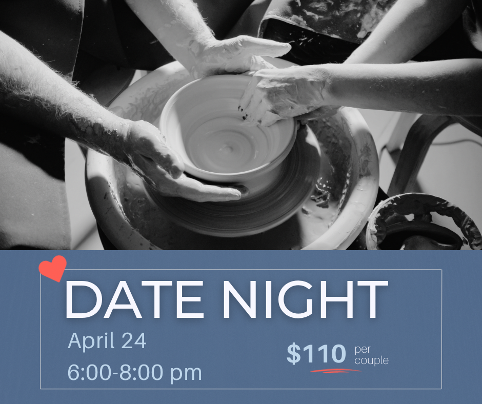 Black and white photo of two people shaping a pottery bowl on a wheel, with one person's hands guiding the process. Below is a graphic promoting a date night event on April 24 from 6:00 to 8:00 pm, costing $110 per couple, featuring a small red heart symbol.