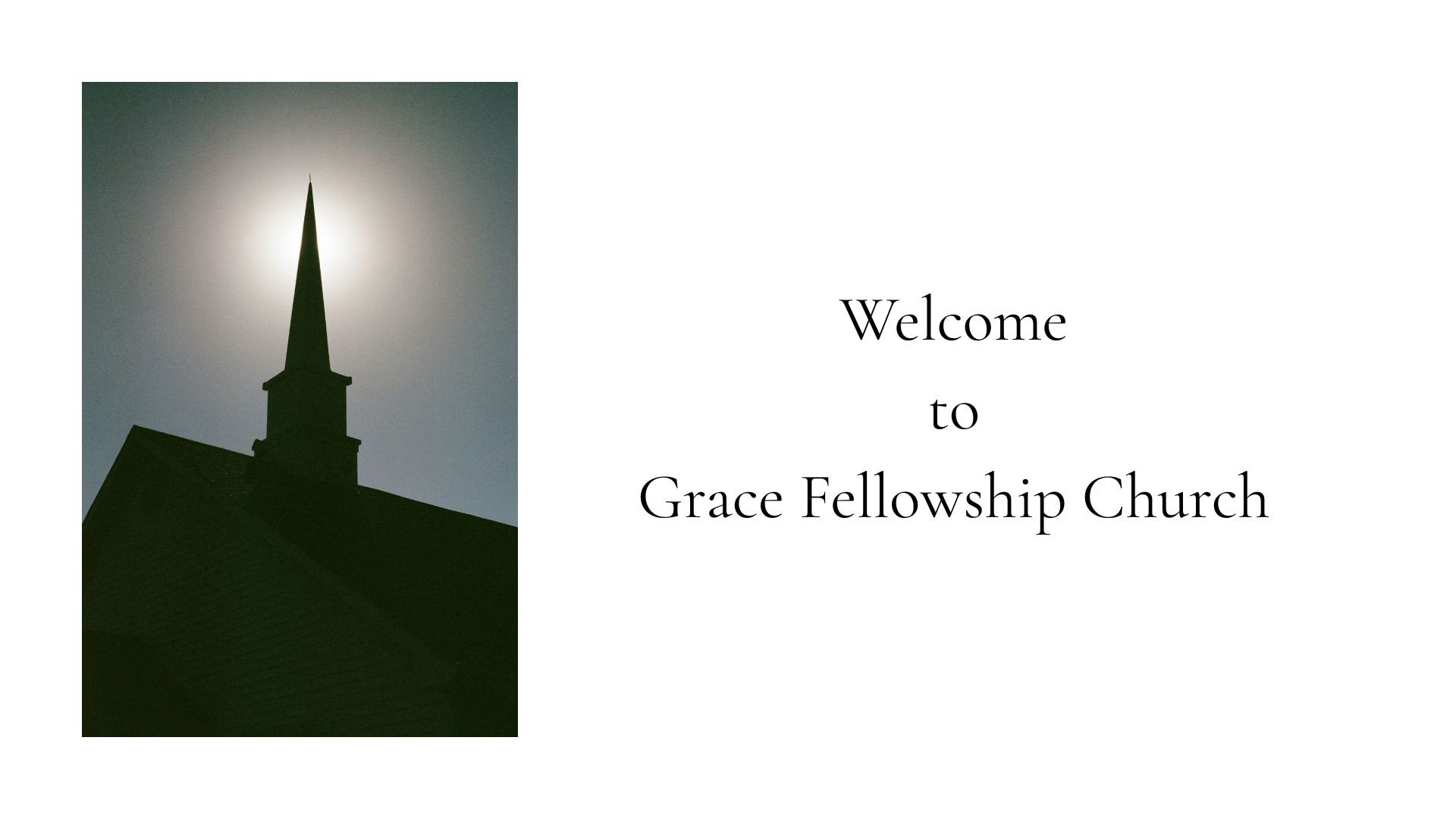 Welcome to Grace Fellowship Church.jpg
