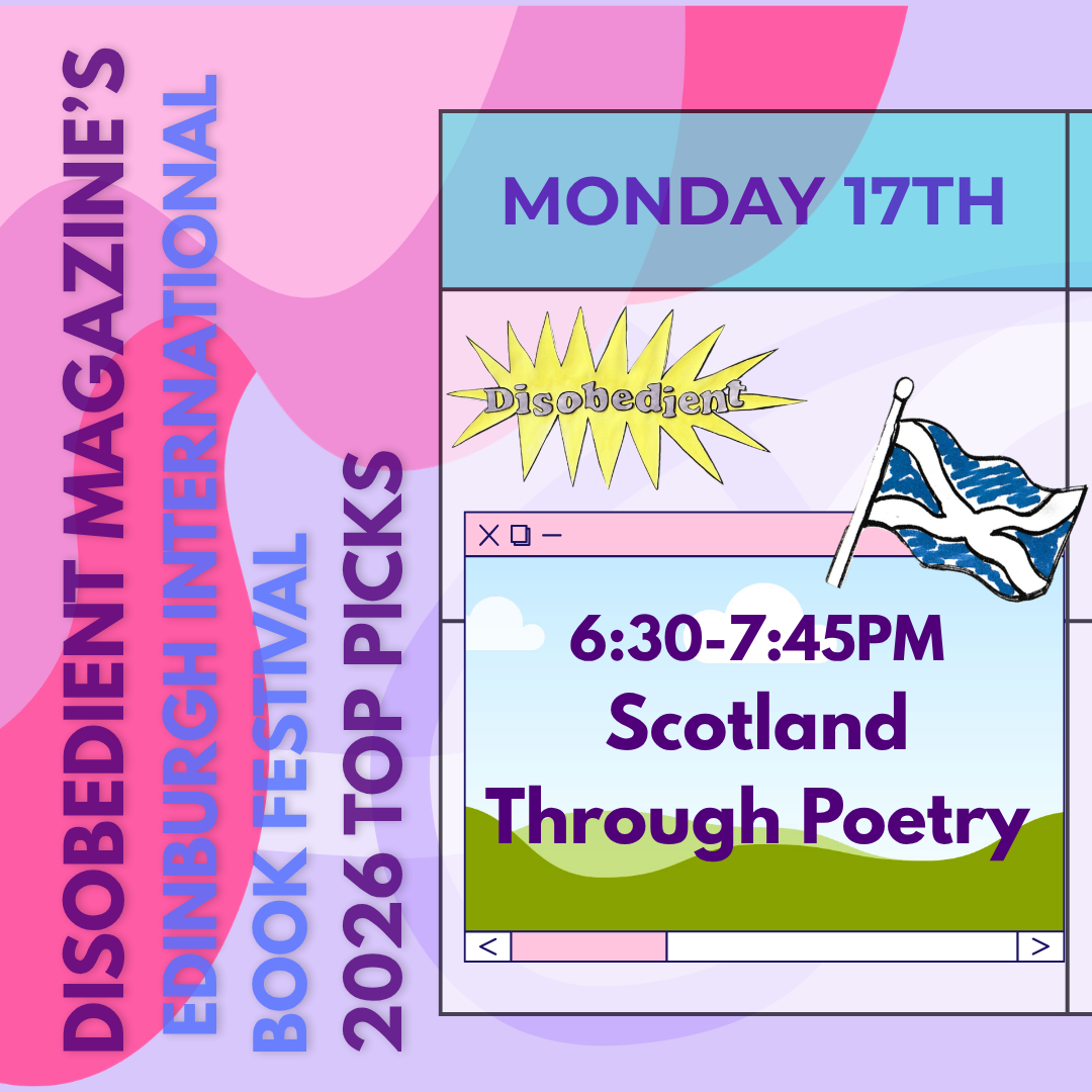 Disobedient’s Guide to the Edinburgh International Book Festival 2026 | Katie Veitch