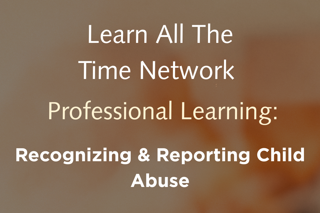 Recognizing & Reporting Child Abuse