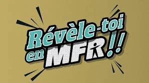 Révèle toi en MFR!