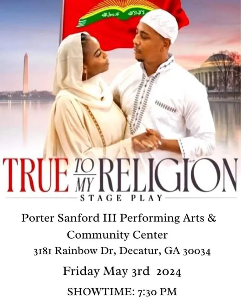 Atlanta? 
D. C.? 
Have you gotten your ticket to see this stage play by Salahudin Mahdi from the W.D. Mohammed High School class of 2008? 
Playing May 3rd in Atlanta and June 17th in D.C., this is your LAST chance to catch &lsquo;True to My Religion 