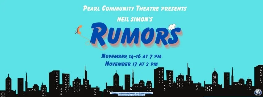 Event poster for Neil Simon's 'Rumors' presented by Pearl Community Theatre, scheduled for November 14-16 at 7 PM and November 17 at 2 PM, featuring a city skyline silhouette on a light blue background.